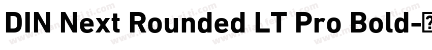 DIN Next Rounded LT Pro Bold字体转换